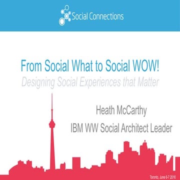 From Social What to Social WOW! How to design social user experiences that ma...
