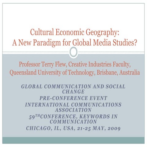 Cultural Economic Geography: A New Paradigm for Global Communication Studies?