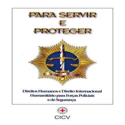 Direitos Humanos e Direito Internacional Humanitário para as Forças Policiais...