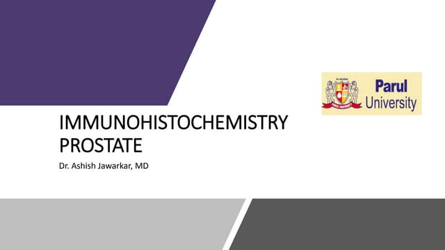 Immunohistochemistry of Prostatic lesions