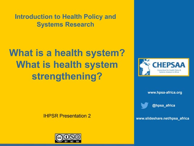 What is a health system? What is health system strengthening?