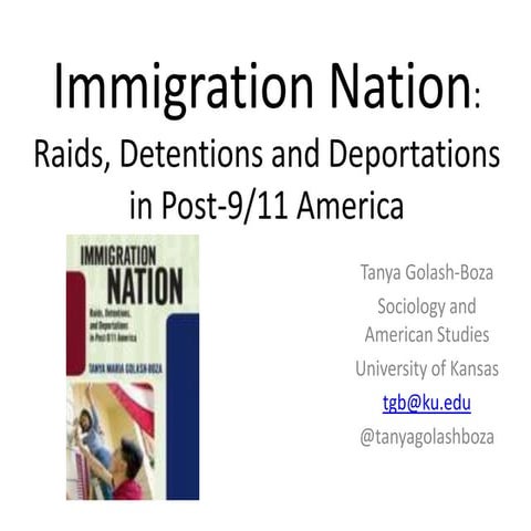 Immigration Nation? Raids, Detentions and Deportations in Post-9/11 America