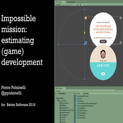 Impossible mission: estimating (game) development