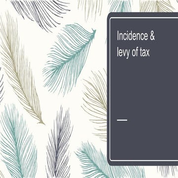 Incidence & levy of tax