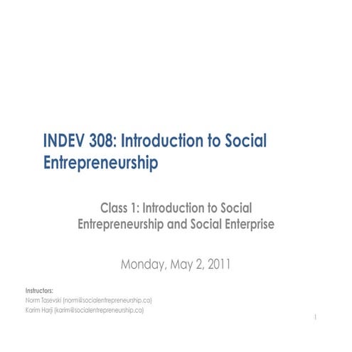 INDEV308 Class 1 - Introduction to Social Entrepreneurship and Social Enterprise