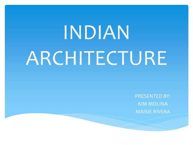 HISTORY: INDIAN ARCHITECTURE 2.0