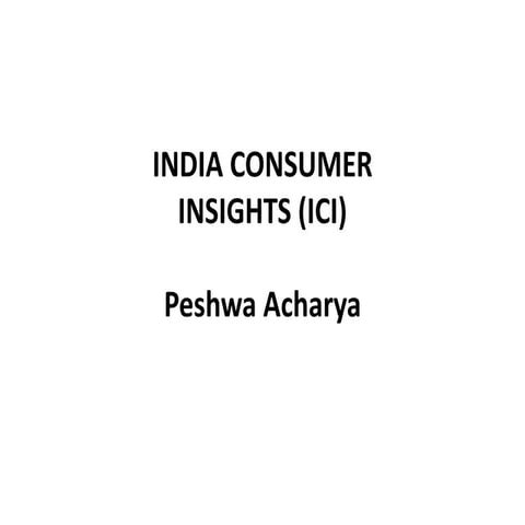 Indian Consumer Insights -   ICI 
