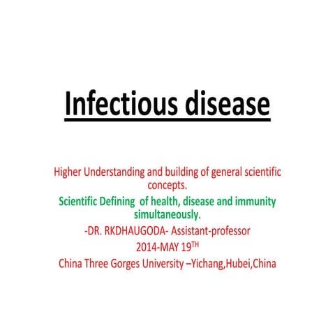 Infectious disease-NEWER CONCEPT-CTGU- LECTURE NOTE - DR.RKDHAUGODA, 2014