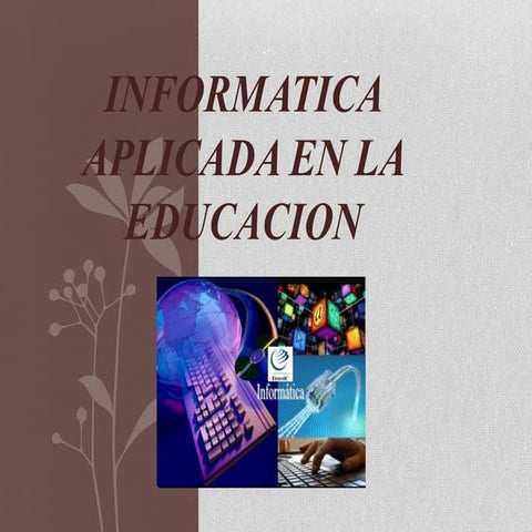 Informatica aplicada en la educacion