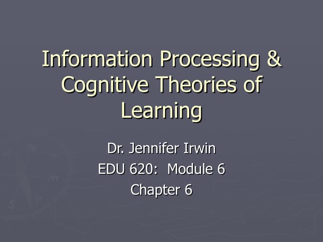 Information processing & cognitive theories of learning