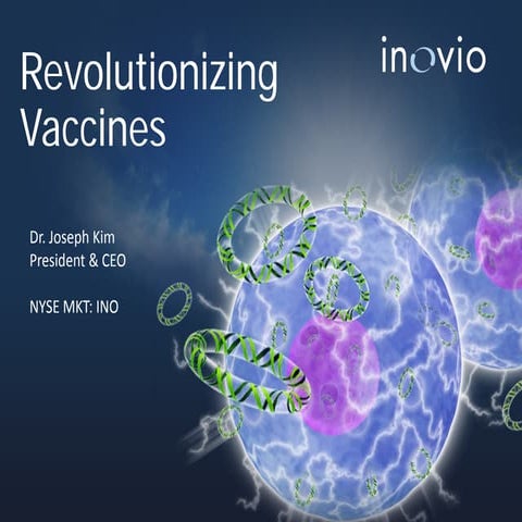 Inovio Pharmaceuticals - Revolutionizing Vaccines