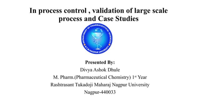 In process control , validation of large scale process and Case Studies.pptx
