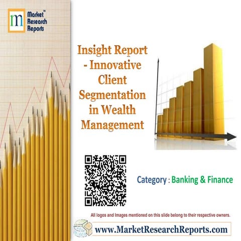 Insight Report - Innovative Client Segmentation in Wealth Management