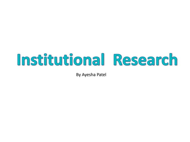Instituitional research