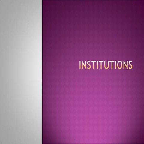 Institutions