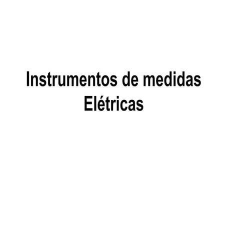 Instrumentos de medidas_eletricas2