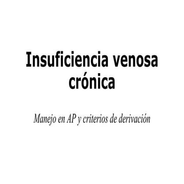 Insuficiencia venosa crónica1
