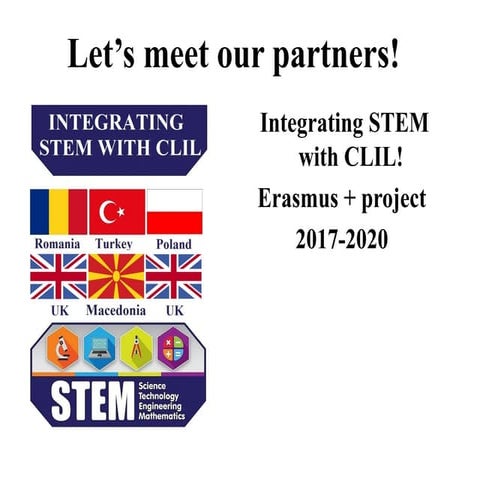 Integrating STEM with CLIL! Let's meet our Partners!
