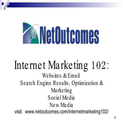 Internet Marketing 102 Websites, Email, Social Media, & New Options
