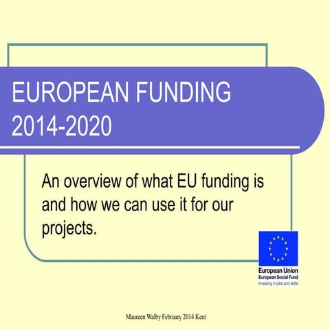 An introduction to EU funding - Maureen Walby
