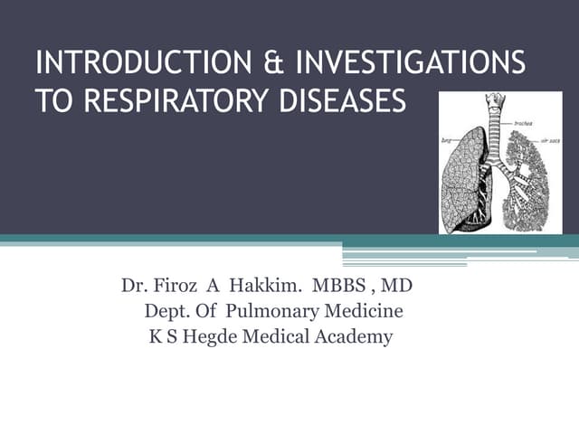 Introduction &amp; investigations to respiratory diseases