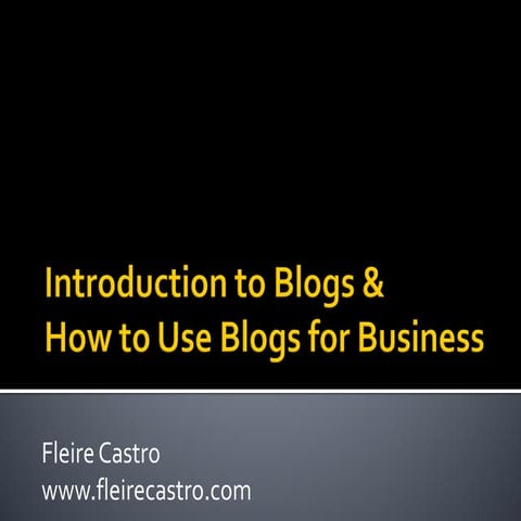 Bloggable Seminar: Introduction to Blogs and How to Use Blogs for Business 