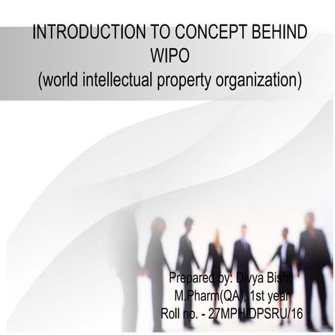 Introduction to concept behind WIPO