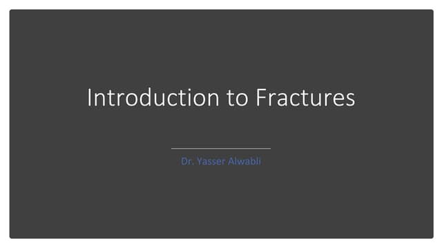 Introduction to fractures