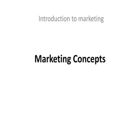 Introduction to marketing and marketing concepts