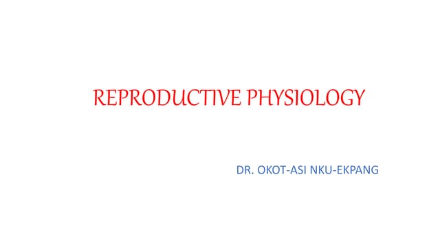 INTRODUCTION TO REPRODUCTIVE PHYSIOLOGY.pptx
