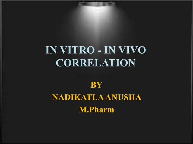 IN VITRO - IN VIVO CORRELATION