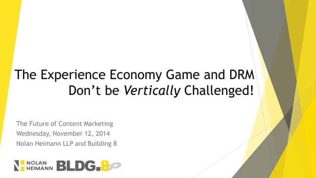 The Experience Economy Game and DRM  Don’t be Vertically Challenged!