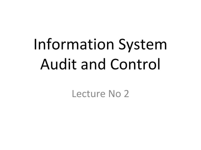 Information System Architecture and Audit Control Lecture 2
