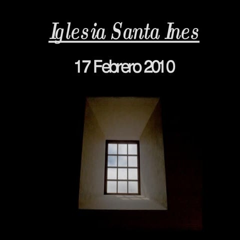 Iglesia Santa Ines, Avances y Restauracion