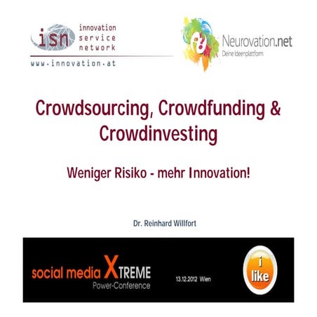 Crowdsourcing, Crowdfunding & Crowdinvesting: Weniger Risiko - mehr Innovation!