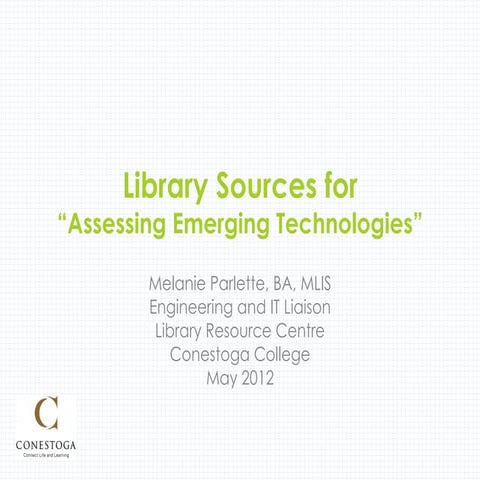 Assessing Emerging Technologies Conestoga 2012