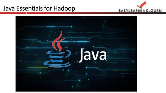 Java essentials for hadoop