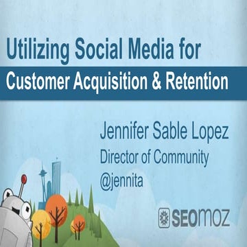 Utilizing Social Media for Acquisition & Retention