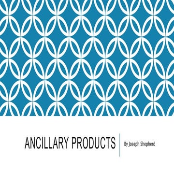Ancillary products 