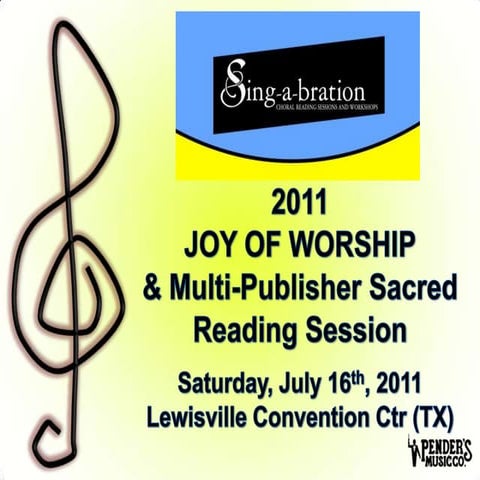 Sing-a-bration 2011: Joy of Worship & Multi-Pub Sacred Music Reading Session