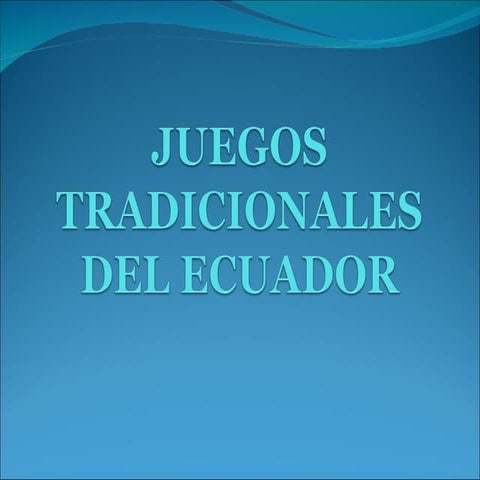 Juegos Tradicionales Del Ecuador