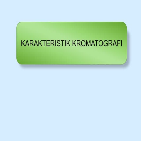 Karakteristik kromatografi