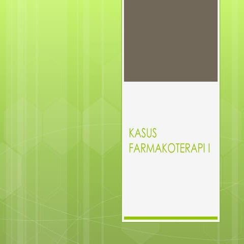 Kasus farmakoterapi I