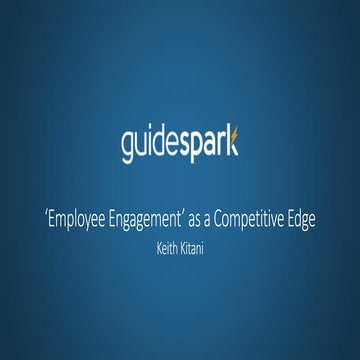 ENGAGE2015: Employee Engagement as a Competitive Advantage - Keith Kitani, Gu...
