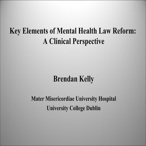 Key elements of mental health law reform: A clinical perspective