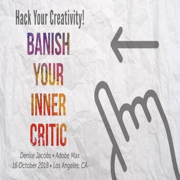 Banish Your Inner Critic v2.0: Swipe Left!  - Adobe Max 2018