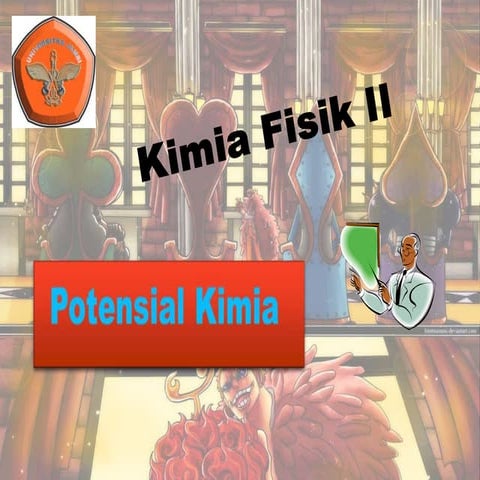 Kimia fisik 2  Potensial kimia ppt