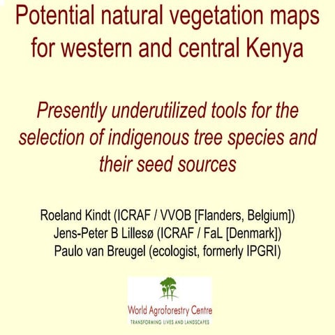 Potential natural vegetation maps for western and central Kenya  - Roeland Kindt