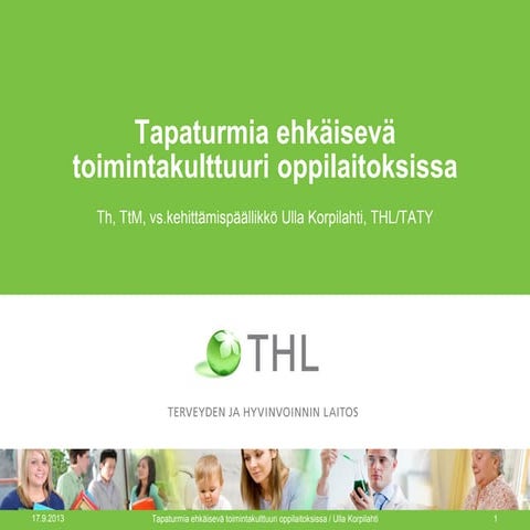 Korpilahti: Tapaturmia ehkäisevä toimintakulttuuri oppilaitoksissa