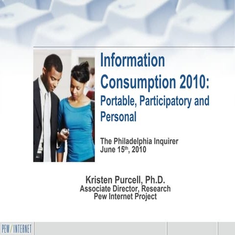  News Consumption 2010: Portable, Participatory and Personal 